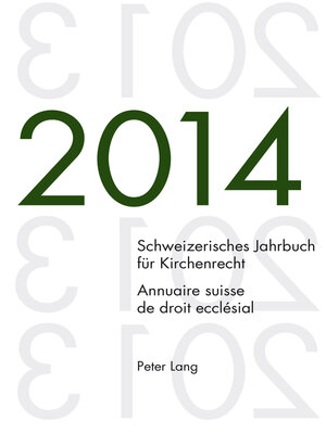 cover image of Schweizerisches Jahrbuch für Kirchenrecht. Bd. 19 (2014) / Annuaire suisse de droit ecclésial. Volume 19 (2014)